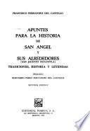 Apuntes para la historia de San Angel y sus alrededores (San Jacinto Tenanitla)