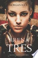 Arena Tres (Libro #3 en la Trilogía de Supervivencia)