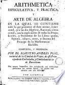 Arithmetica especulativa y practica y arte de algebra