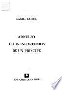 Arnulfo, o, Los infortunios de un príncipe