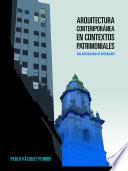 Arquitectura contemporánea en contextos patrimoniales