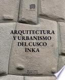 Arquitectura y Urbanismo del Cusco Inka