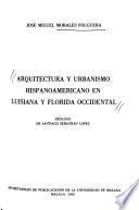 Arquitectura y urbanismo hispanoamericano en Luisiana y Florida Occidental