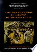 Arte, poder y sociedad en la España de los siglos XV a XX