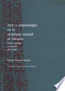 Arte y arqueología en el altiplano central de México