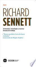 Artesanía, tecnología y nuevas formas de trabajo + Hemos perdido el arte de hacer ciudades (entrevista de Magda Anglès)