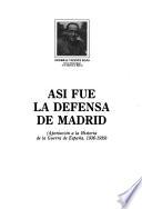 Así fue la defensa de Madrid