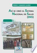 Así se creó el Sistema Nacional de Salud (SNS)