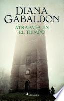 Atrapada en el tiempo (Saga Outlander 2)