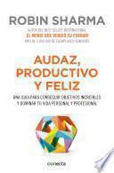 Audaz, productivo y feliz