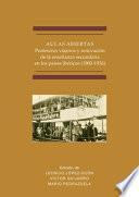 Aulas abiertas.Profesores viajeros y renovación de la enseñanza secundaria en los países ibéricos (1900-1936)