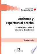 Autismos y espectros al acecho