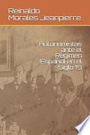 Autonomistas Ante El Régimen Español En El Siglo 19