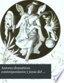 Autores dramáticos contemporáneos y joyas del teatro español del siglo XIX.: Elduque de Rivas. Don Álvaro ó Lafuerza del Sino. Antonio Garcia Gutiérrez. Juan Lorenzo. José Zorrilla. Traidon, inconfeso y mártin. Venturade la vega. El hombre de mundo. Narcisoserra. Don Tomás! Juan Eugenio Hartzenbusch. Los amantes de Teruel