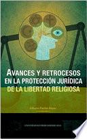 Avances y retrocesos en la protección jurídica de la libertad religiosa