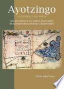 Ayotzingo: su historia y sus textos