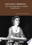 AZUCENA CARMONA-UNA VIDA DEDICADA AL TEATRO (SEGUNDA PARTE)