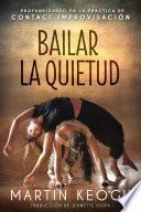 Bailar la quietud