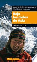 Bajo los cielos de Asia. Memorias del himalayista navarro fallecido en el Annapurna