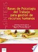 Bases de psicología del trabajo para gestión de recursos humanos