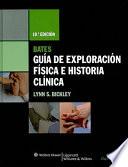 Bates' guia de exploración física e historia clínica