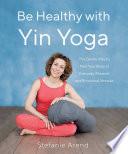 Be Healthy With Yin Yoga