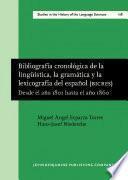 Bibliografía cronológica de la lingüística, la gramática y la lexicografía del español (BICRES IV)