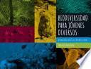 Biodiversidad para jóvenes diversos