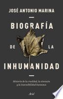 Biografía de la inhumanidad