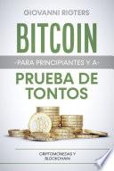 Bitcoin para principiantes y a prueba de tontos