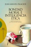 Bondad moral e inteligencia ética