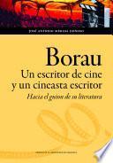 Borau. Un escritor de cine y un cineasta escritor. Hacia un guion de su literatura