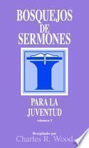 Bosquejos de sermones: Juventud #2