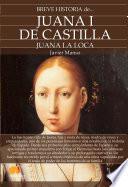 Breve historia de Juana I de Castilla