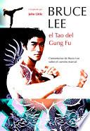 BRUCE LEE. El Tao del Gung Fu