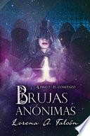 Brujas Anónimas: Libro I - El Comienzo