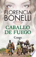 Caballo de fuego 2. Congo