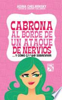 Cabrona al borde de un ataque de nervios