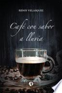 Café con sabor a lluvia