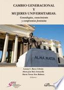 Cambio generacional y mujeres universitarias.Genealogías, conocimiento y compromiso feminista