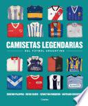 Camisetas legendarias del fútbol argentino