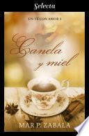 Canela y miel (Un té con amor 3)