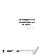 Capital especulativo y blindaje financiero en México