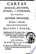 Cartas morales, militares, civiles, i literarias, de varios autores españoles