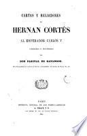 Cartas y relaciones de Hernan Cortés al emperador Carlos V