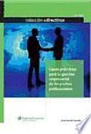 Casos Prácticos para la Gestión Empresarial de Despachos Profesionales
