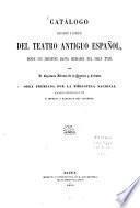 Catálogo bibliográfico y biográfico del teatro antiguo español, desde sus origines hasta mediados del siglo XVIII