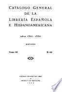 Catalogo general de la libreria espanola e hispanoamericana, anos 1901-1930