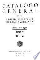 Catalogo general de la libreria espanola e hispanoamericana, anos 1901-1930