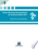 Censo Nacional de Impartición de Justicia Federal 2017. Memoria de actividades